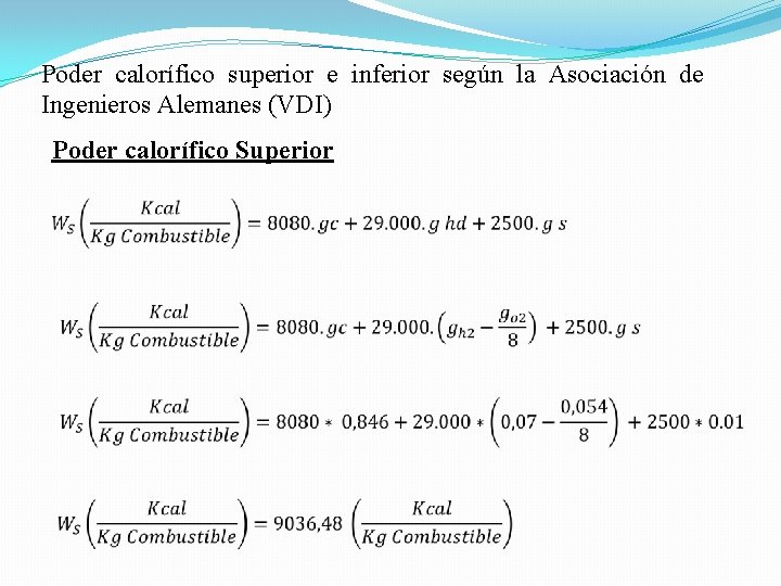 Poder calorífico superior e inferior según la Asociación de Ingenieros Alemanes (VDI) Poder calorífico