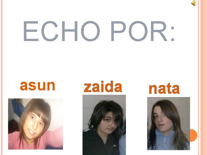 ECHO POR: asun zaida nata 