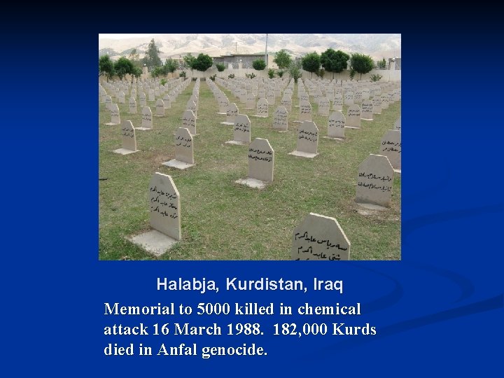 Halabja, Kurdistan, Iraq Memorial to 5000 killed in chemical attack 16 March 1988. 182,