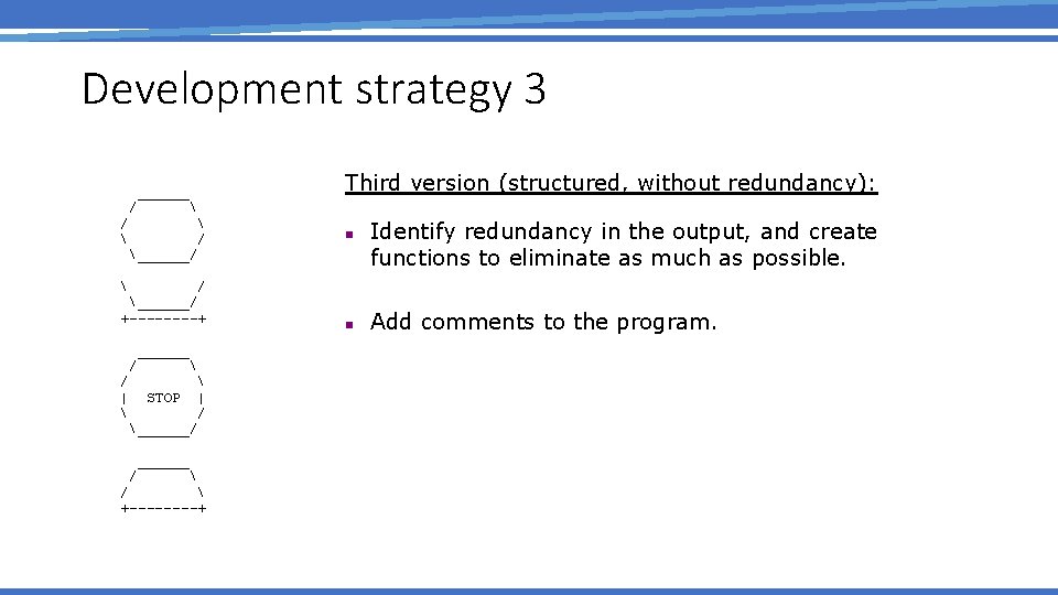 Development strategy 3 ______   / ______/ Third version (structured, without redundancy): /