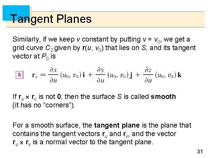 Tangent Planes Similarly, if we keep v constant by putting v = v 0,