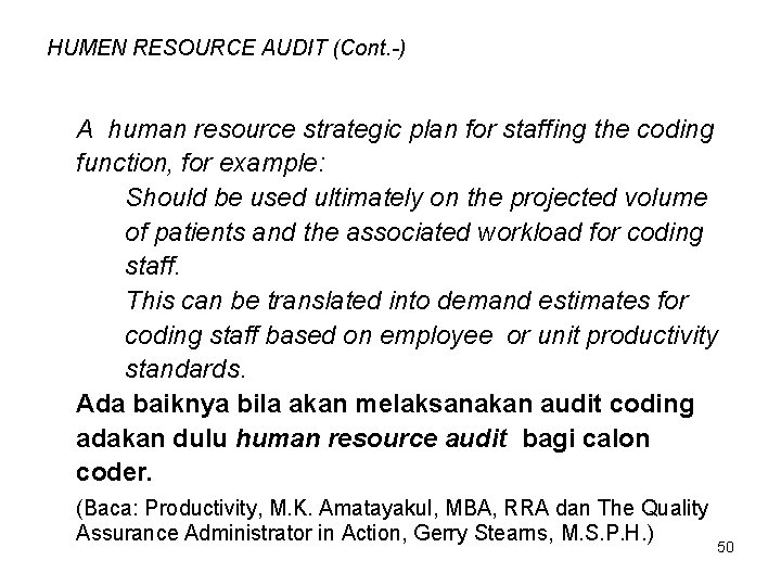 HUMEN RESOURCE AUDIT (Cont. -) A human resource strategic plan for staffing the coding