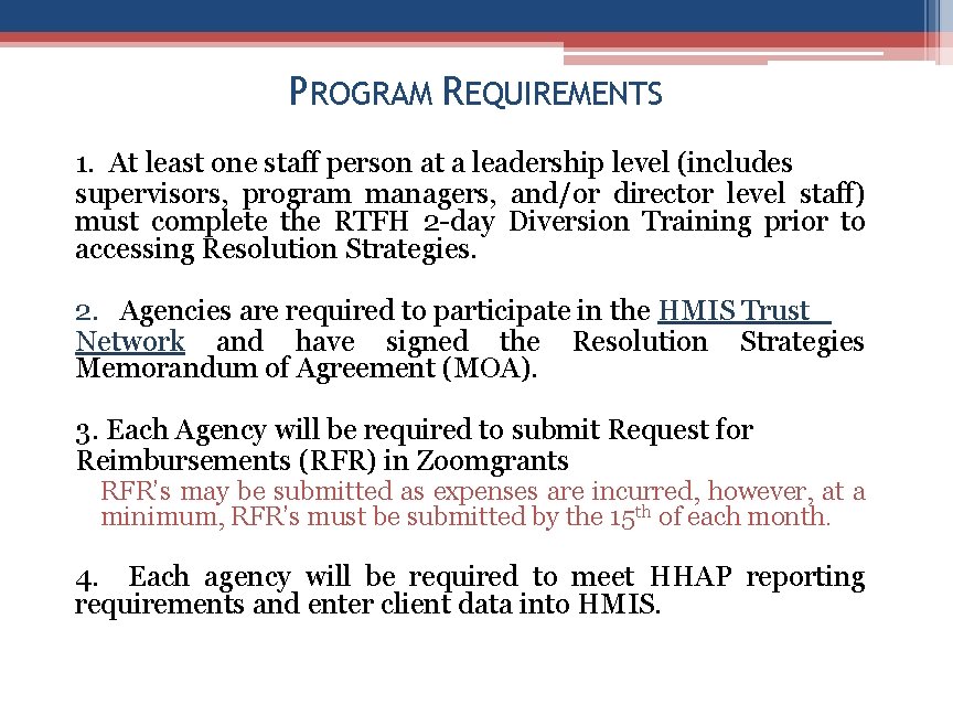 PROGRAM REQUIREMENTS 1. At least one staff person at a leadership level (includes supervisors,