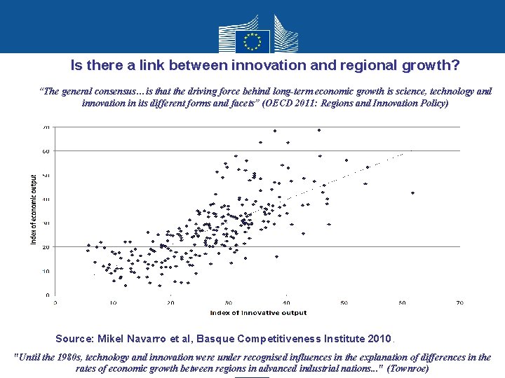 Is there a link between innovation and regional growth? “The general consensus…is that the