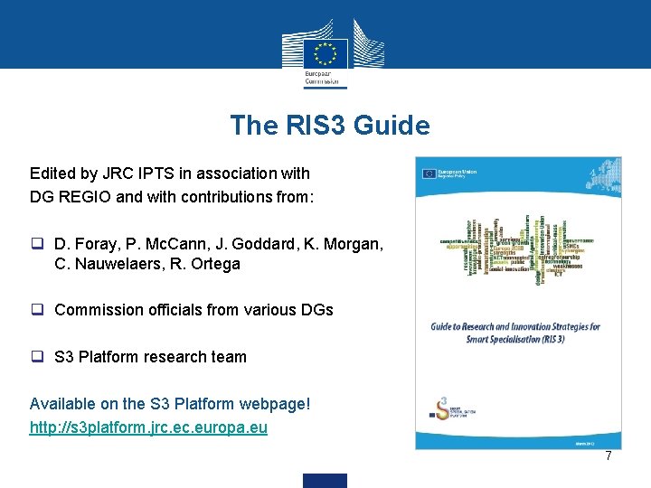 The RIS 3 Guide Edited by JRC IPTS in association with DG REGIO and