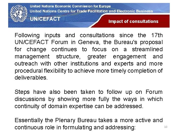 UN Economic Commission for Europe Impact of consultations Following inputs and consultations since the