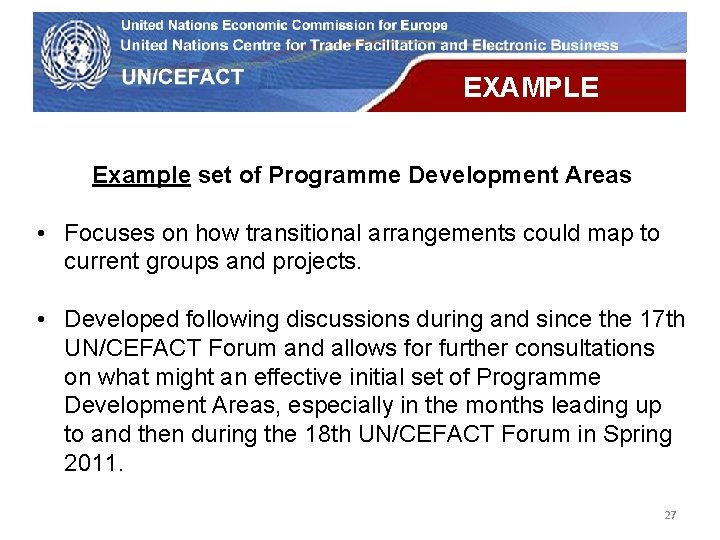 UN Economic Commission for Europe EXAMPLE Example set of Programme Development Areas • Focuses