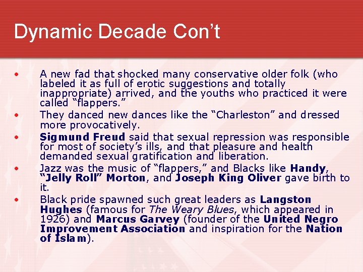 Dynamic Decade Con’t • • • A new fad that shocked many conservative older