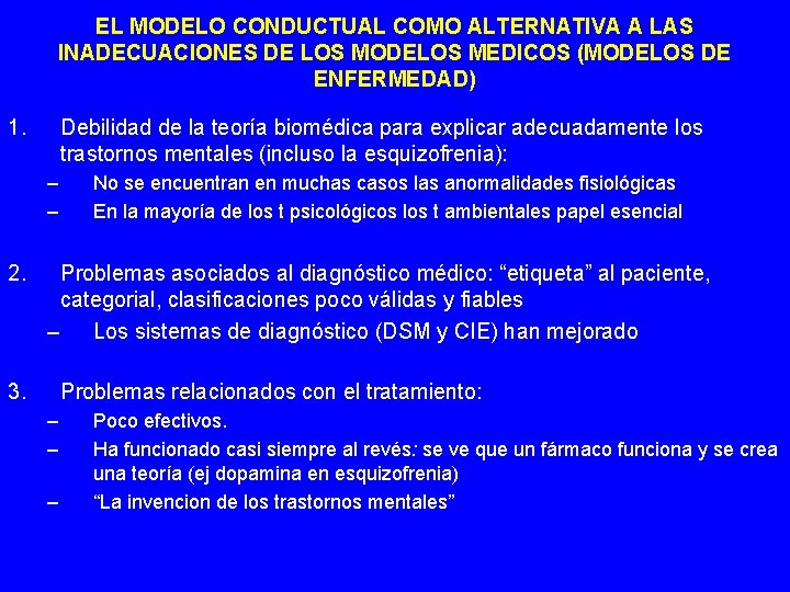 EL MODELO CONDUCTUAL COMO ALTERNATIVA A LAS INADECUACIONES DE LOS MODELOS MEDICOS (MODELOS DE