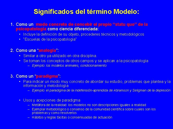 Significados del término Modelo: 1. Como un modo concreto de concebir el propio “statu