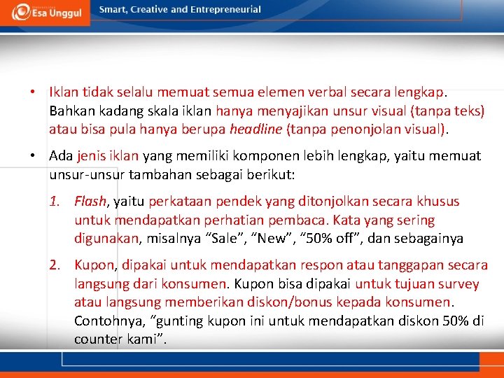  • Iklan tidak selalu memuat semua elemen verbal secara lengkap. Bahkan kadang skala