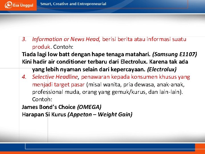 3. Information or News Head, berisi berita atau informasi suatu produk. Contoh: Tiada lagi