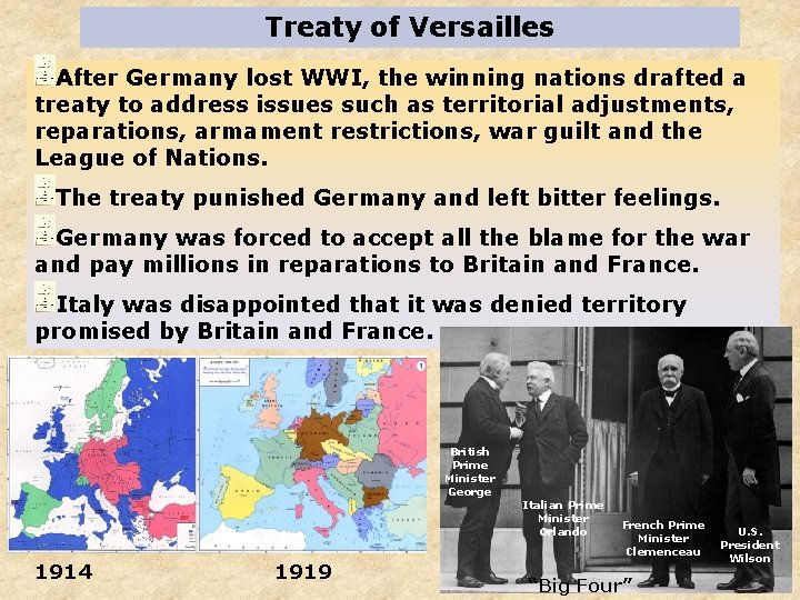 Treaty of Versailles After Germany lost WWI, the winning nations drafted a treaty to