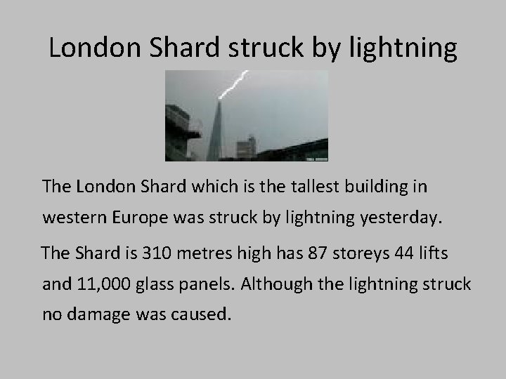 London Shard struck by lightning The London Shard which is the tallest building in