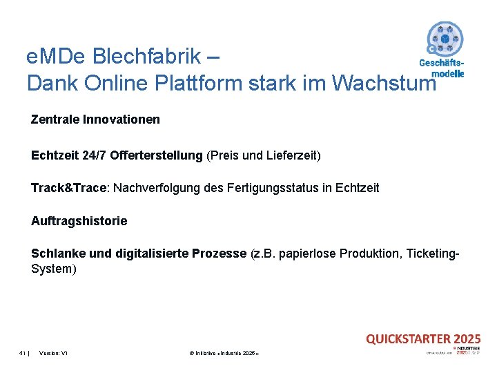 e. MDe Blechfabrik – Dank Online Plattform stark im Wachstum Zentrale Innovationen Echtzeit 24/7