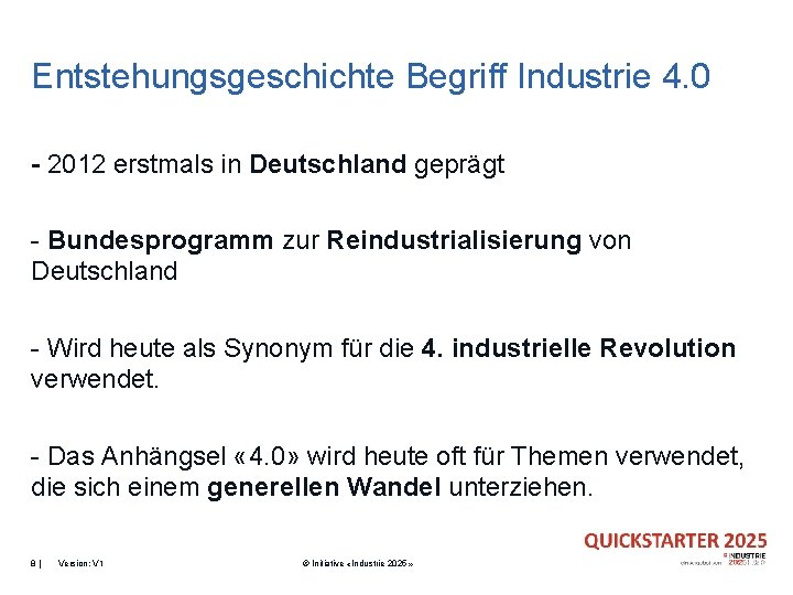 Entstehungsgeschichte Begriff Industrie 4. 0 - 2012 erstmals in Deutschland geprägt - Bundesprogramm zur