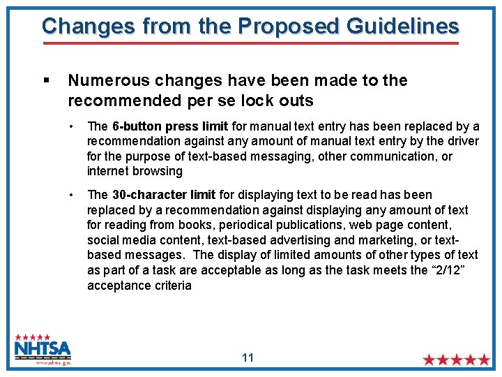 Changes from the Proposed Guidelines § Numerous changes have been made to the recommended