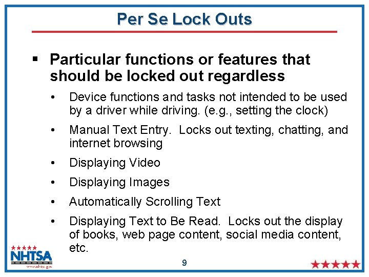 Per Se Lock Outs § Particular functions or features that should be locked out