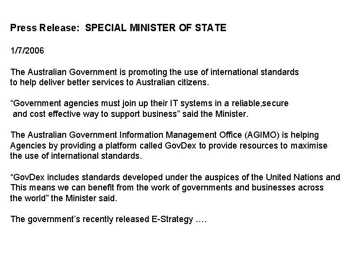 Press Release: SPECIAL MINISTER OF STATE 1/7/2006 The Australian Government is promoting the use