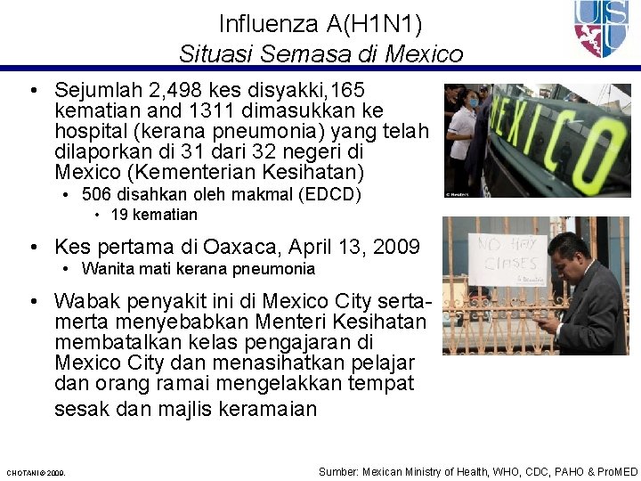 Influenza A(H 1 N 1) Situasi Semasa di Mexico • Sejumlah 2, 498 kes