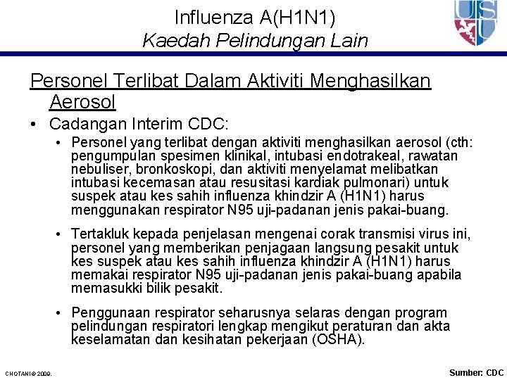 Influenza A(H 1 N 1) Kaedah Pelindungan Lain Personel Terlibat Dalam Aktiviti Menghasilkan Aerosol