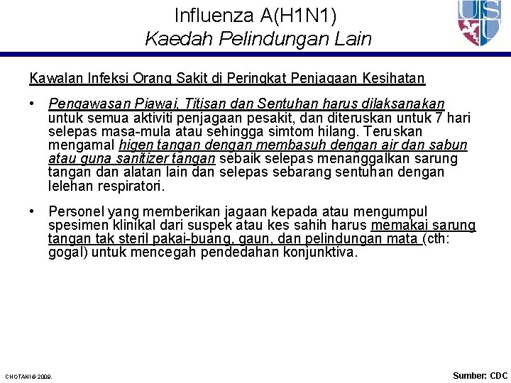 Influenza A(H 1 N 1) Kaedah Pelindungan Lain Kawalan Infeksi Orang Sakit di Peringkat