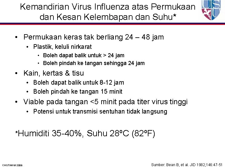 Kemandirian Virus Influenza atas Permukaan dan Kesan Kelembapan dan Suhu* • Permukaan keras tak