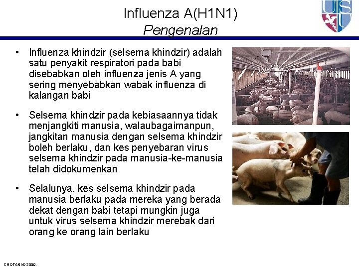 Influenza A(H 1 N 1) Pengenalan • Influenza khindzir (selsema khindzir) adalah satu penyakit