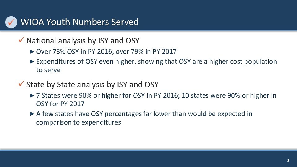 WIOA Youth Numbers Served ü National analysis by ISY and OSY ► Over 73%