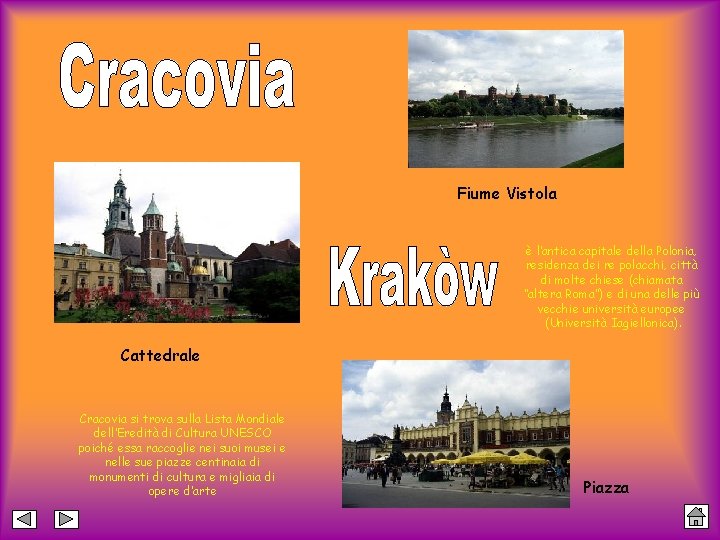Fiume Vistola è l’antica capitale della Polonia, residenza dei re polacchi, città di molte