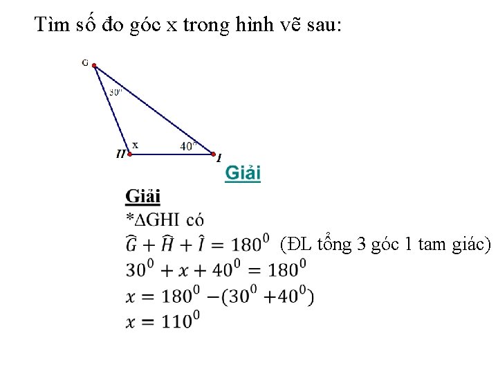 Tìm số đo góc x trong hình vẽ sau: (ĐL tổng 3 góc 1