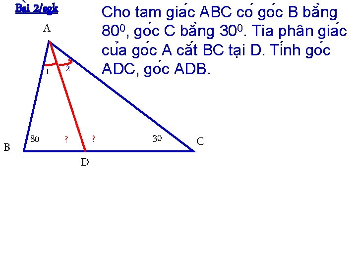 Ba i 2/sgk A 1 B 80 Cho tam gia c ABC co go