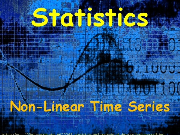 Statistics Non-Linear Time Series 