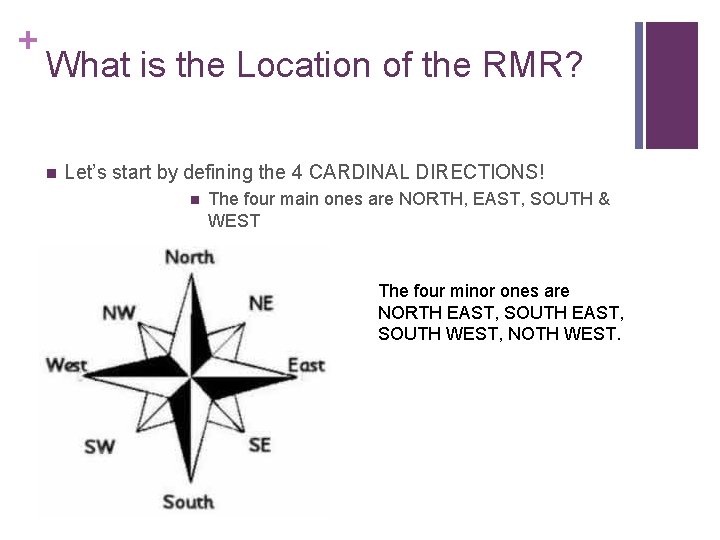 + What is the Location of the RMR? Let’s start by defining the 4