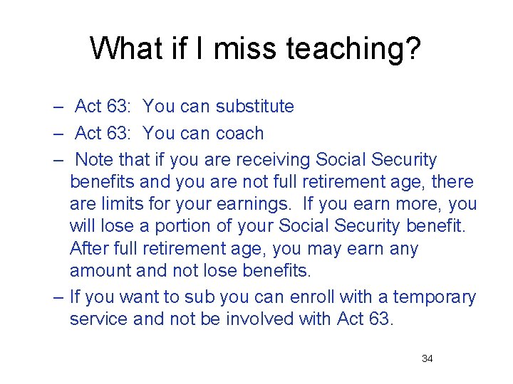 What if I miss teaching? – Act 63: You can substitute – Act 63: