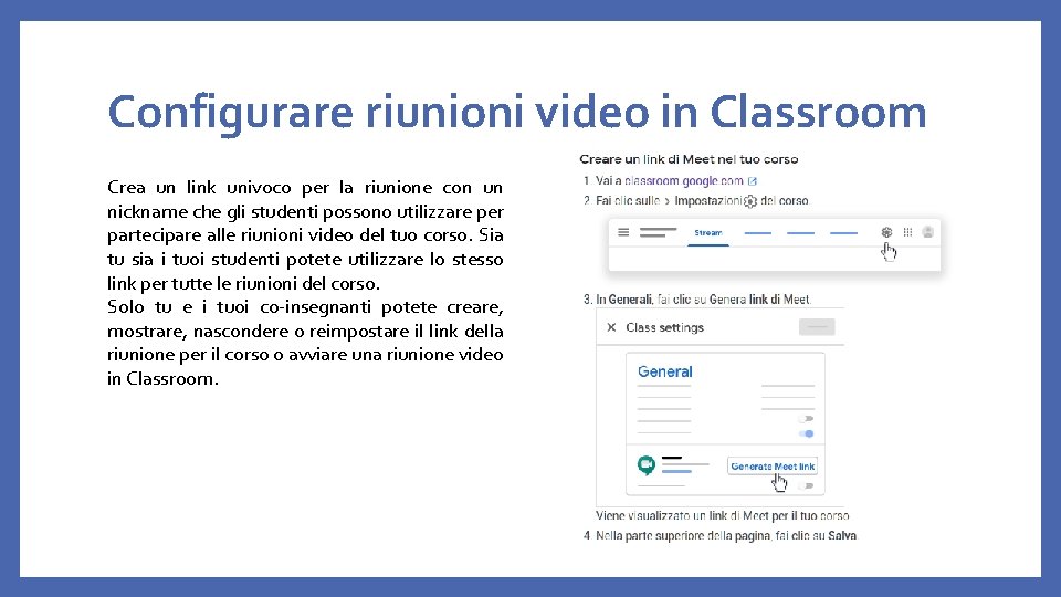 Configurare riunioni video in Classroom Crea un link univoco per la riunione con un