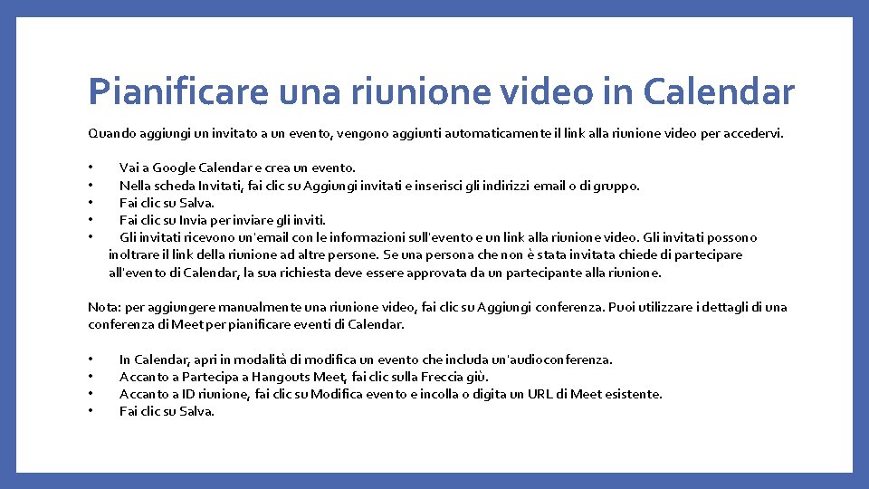 Pianificare una riunione video in Calendar Quando aggiungi un invitato a un evento, vengono