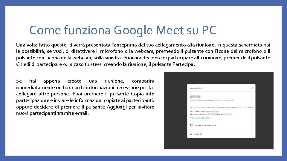 Come funziona Google Meet su PC Una volta fatto questo, ti verrà presentata l’anteprima