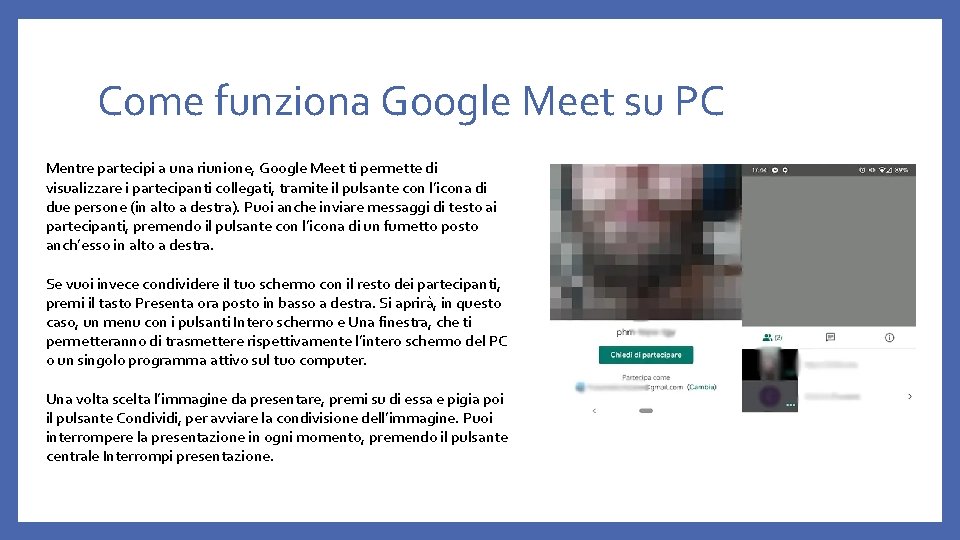 Come funziona Google Meet su PC Mentre partecipi a una riunione, Google Meet ti