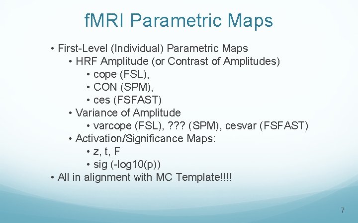 f. MRI Parametric Maps • First-Level (Individual) Parametric Maps • HRF Amplitude (or Contrast