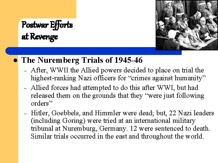 Postwar Efforts at Revenge l The Nuremberg Trials of 1945 -46 – – –