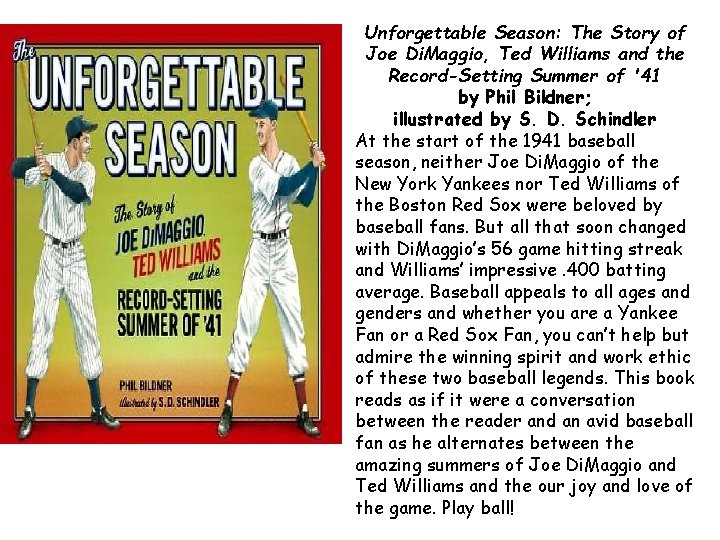 Unforgettable Season: The Story of Joe Di. Maggio, Ted Williams and the Record-Setting Summer