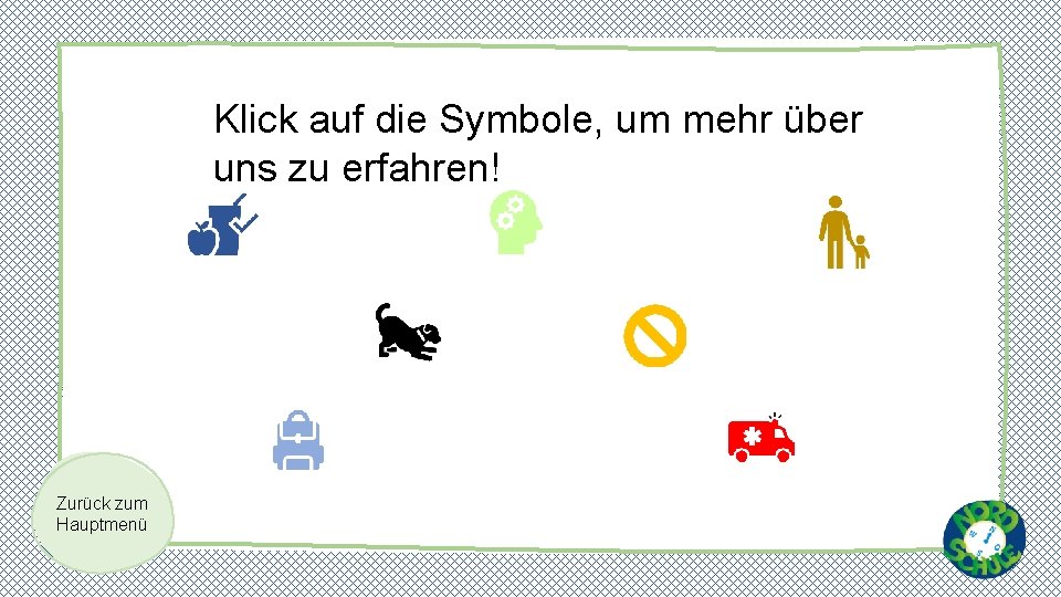 Klick auf die Symbole, um mehr über uns zu erfahren! Das sind wir! Zurück