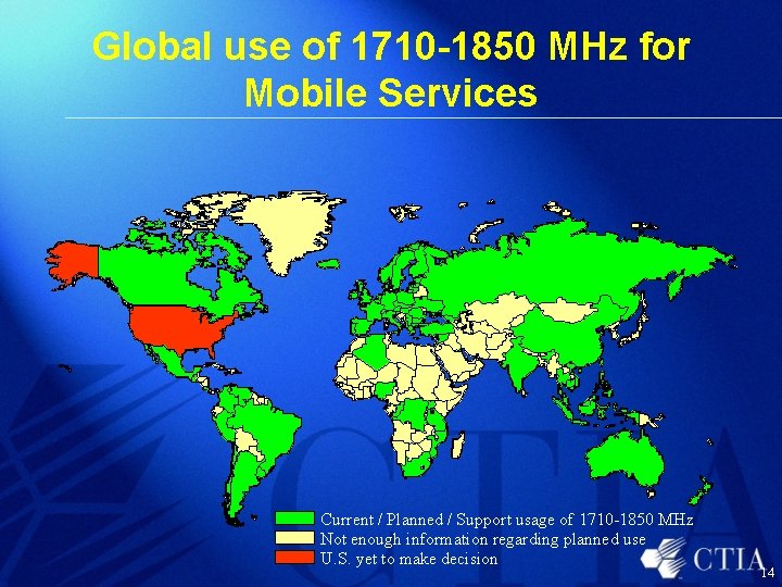 Global use of 1710 -1850 MHz for Mobile Services Current / Planned / Support