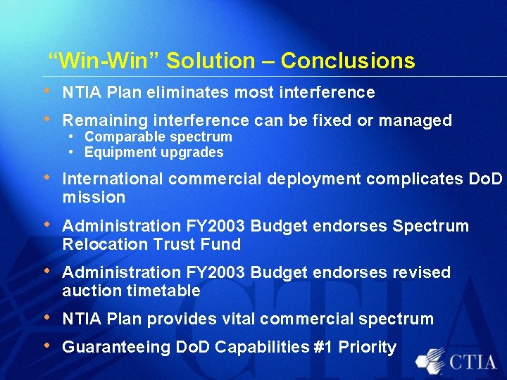 “Win-Win” Solution – Conclusions • NTIA Plan eliminates most interference • Remaining interference can