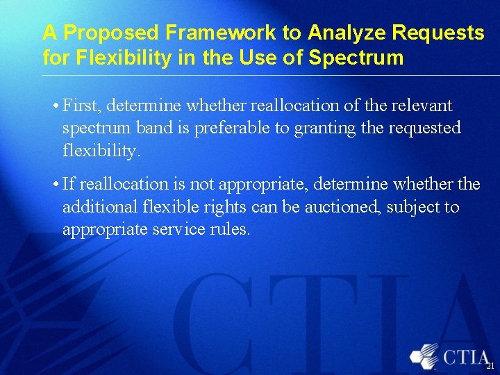 A Proposed Framework to Analyze Requests for Flexibility in the Use of Spectrum •