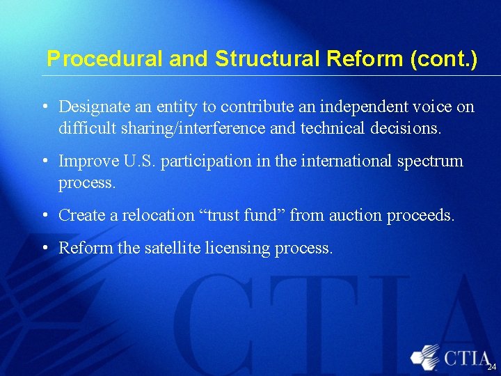 Procedural and Structural Reform (cont. ) • Designate an entity to contribute an independent