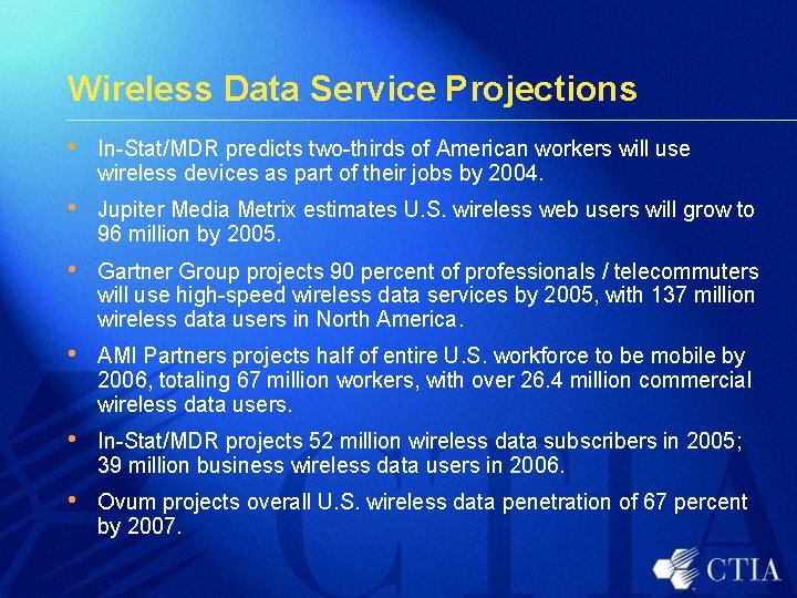 Wireless Data Service Projections • In-Stat/MDR predicts two-thirds of American workers will use wireless