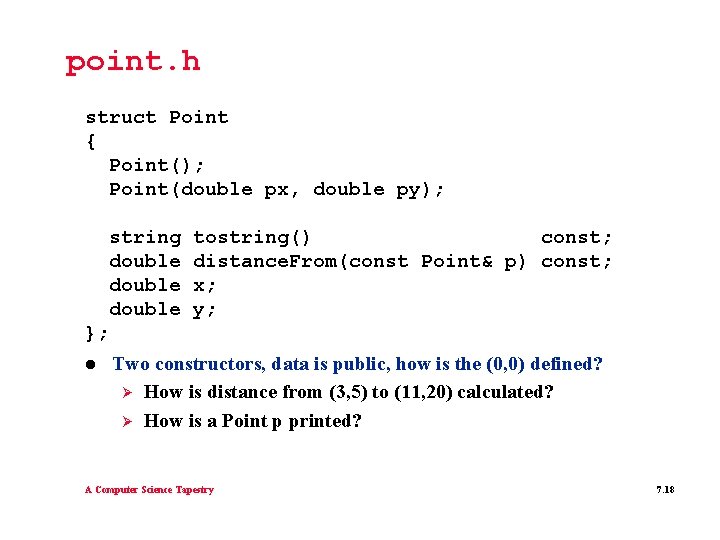 point. h struct Point { Point(); Point(double px, double py); string double tostring() const;