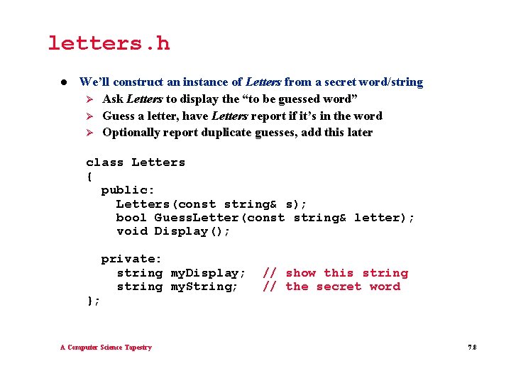 letters. h l We’ll construct an instance of Letters from a secret word/string Ø